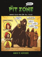 The Pit Zone: Where Dead Men Do Tell Tales - Hardcover