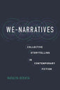 We-Narratives: Collective Storytelling in Contemporary Fiction - Hardcover