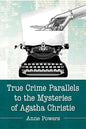 True Crime Parallels to the Mysteries of Agatha Christie - Paperback
