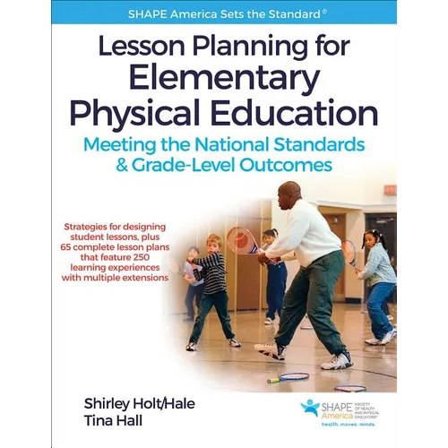 Lesson Planning for Elementary Physical Education: Meeting the National Standards & Grade-Level Outcomes - Paperback