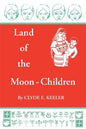 Land of the Moon-Children: The Primitive San Blas Culture in Flux - Paperback