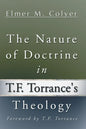 The Nature of Doctrine in T.F. Torrance's Theology - Hardcover