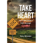 Take Heart: The Overcomer's Path Through Conflict - Paperback