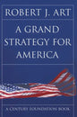 A Grand Strategy for America - Paperback