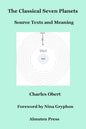 The Classical Seven Planets: Source Texts and Meaning - Paperback