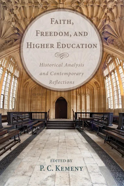 Faith, Freedom, and Higher Education - Paperback