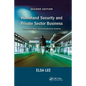 Homeland Security and Private Sector Business: Corporations' Role in Critical Infrastructure Protection, Second Edition - Paperback