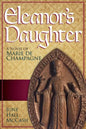Eleanor's Daughter: A Novel of Marie de Champagne - Paperback