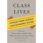Class Lives: Stories from Across Our Economic Divide - Paperback