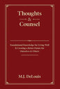 Thoughts & Counsel: Foundational Knowledge for Living Well & Creating a Better Future for Ourselves & Others - Hardcover