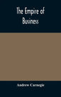 The empire of business - Hardcover