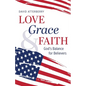 Love, Grace, & Faith: God's Balance for Believers - Paperback