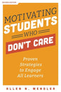 Motivating Students Who Don't Care: Proven Strategies to Engage All Learners - Paperback
