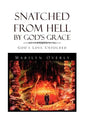 Snatched from Hell by God's Grace - Hardcover