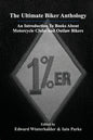 The Ultimate Biker Anthology: An Introduction To Books About Motorcycle Clubs And Outlaw Bikers - Paperback
