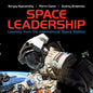 Space Leadership: Learning from the International Space Station - Paperback