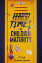Hard Times of Childish Maturity - Paperback