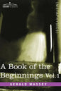 A Book of the Beginnings, Vol.1 - Hardcover