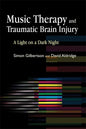 Music Therapy and Traumatic Brain Injury: A Light on a Dark Night - Paperback