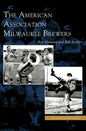 American Association Milwaukee Brewers - Hardcover