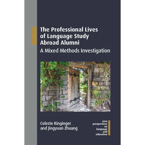 The Professional Lives of Language Study Abroad Alumni: A Mixed Methods Investigation - Paperback