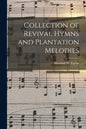 Collection of Revival Hymns and Plantation Melodies - Paperback