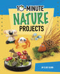 10-Minute Nature Projects - Hardcover