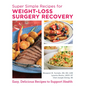 Super Simple Recipes for Weight-Loss Surgery Recovery: Easy, Delicious Recipes to Support Health - Paperback