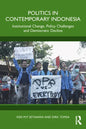 Politics in Contemporary Indonesia: Institutional Change, Policy Challenges and Democratic Decline - Paperback