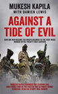 Against a Tide of Evil: How One Man Became the Whistleblower to the First Mass Murder Of the Twenty-First Century - Paperback