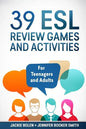 39 ESL Review Games and Activities: For Teenagers and Adults - Paperback