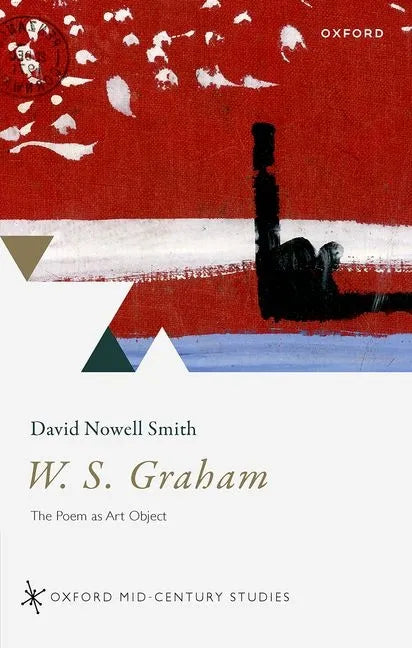 W. S. Graham: The Poem as Art Object - Hardcover