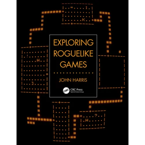 Exploring Roguelike Games - Paperback