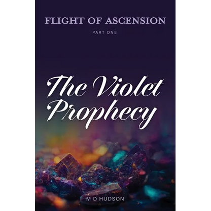 Flight of Ascension, Part One: The Violet Prophecy - Paperback
