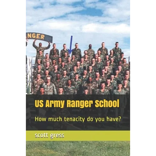 US Army Ranger School: How much tenacity do you have? - Paperback