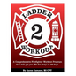 Ladder 2 Workout: A Comprehensive Firefighter Workout Program that will get you Fit for Duty in 28-days. - Paperback