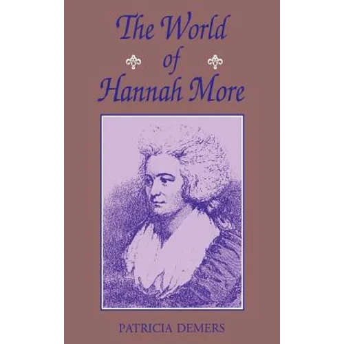 World of Hannah More - Hardcover