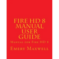 Fire HD 8 Manual User Guide: Manual for Fire HD 8 - Paperback