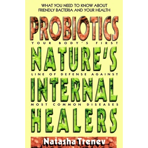 Probiotics: Nature's Internal Healers - Paperback