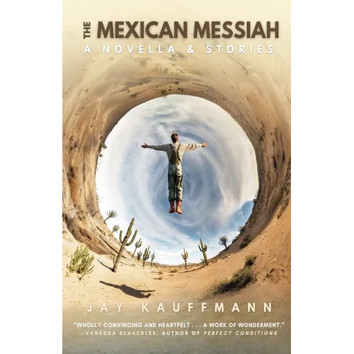 The Mexican Messiah: A Novella & Stories - Paperback