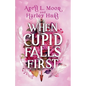 When Cupid Falls First - Paperback