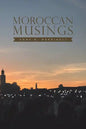 Moroccan Musings - Paperback