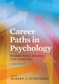 Career Paths in Psychology: Where Your Degree Can Take You - Paperback