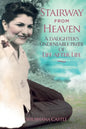 Stairway from Heaven: A daughter's undeniable proof of life after life (Black and White Version) - Paperback