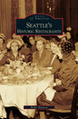 Seattle's Historic Restaurants - Hardcover