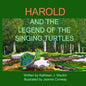 Harold and the Legend of the Singing Turtles - Paperback