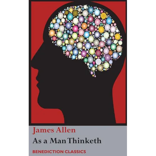 As a Man Thinketh - Hardcover