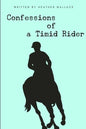Confessions of a Timid Rider - Paperback