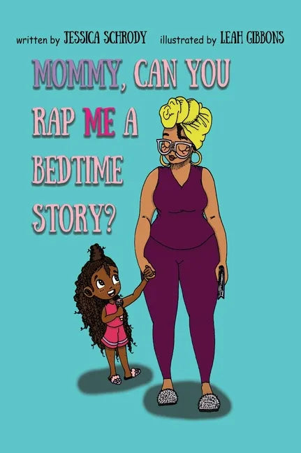Mommy, Can You Rap Me A Bedtime Story? - Hardcover