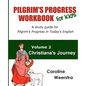Pilgrim's Progress Workbook for Kids: Christiana's Journey: A study guide for Pilgrim's Progress in Today's English - Paperback